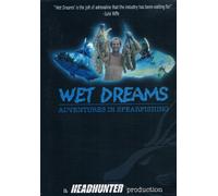 Wet Dreams: Adventures in Spearfishing