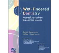 Wet-fingered Dentistry: Practical Advice from Experienced Dentists