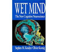 Wet Mind: New Cognitive Neuroscience