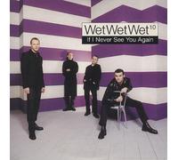 Wet Wet Wet - If I Never See You Again [CD 1]