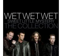 Wet Wet Wet - Sweet Little Mystery: The Collection