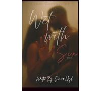Wet With Sin: Toxic Chronicles Vol. II