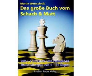 Weteschnik Mart Das große Buch vom Schach & Matt: 956-4 moderne und (Paperback)