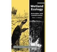 Wetland Ecology: Principles and Conservation (Cambridge Studies in Ecology)