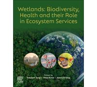 Wetlands: Biodiversity, Health and their Role in Ecosystem Services
