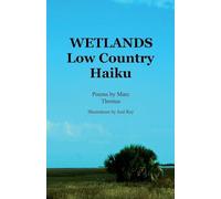Wetlands: Low Country Haiku