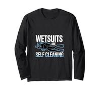 Wetsuits are Self Cleaning Funny Scuba Diving Long Sleeve T-Shirt