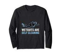 Wetsuits are Self Cleaning Funny Scuba Diving Long Sleeve T-Shirt