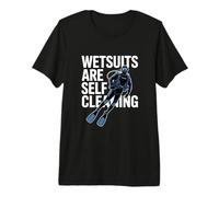 Wetsuits are Self Cleaning Funny Scuba Diving Premium T-Shirt