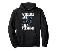 Wetsuits Are Self Cleaning Funny Scuba Diving Pullover Hoodie