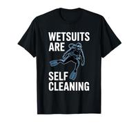 Wetsuits are Self Cleaning Funny Scuba Diving T-Shirt