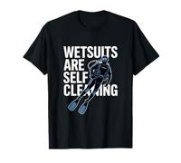 Wetsuits are Self Cleaning Funny Scuba Diving T-Shirt