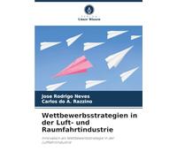 Wettbewerbsstrategien in der Luft- und Raumfahrtindustrie: Innovation als Wettbewerbsstrategie in der Luftfahrtindustrie