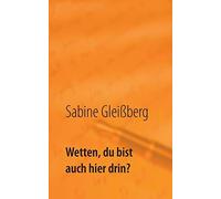 Wetten, du bist auch hier drin?, Gleiberg, Sabine 9783746010007 New<-