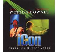 Wetton/Downes - Icon Live - Never in a Million Years
