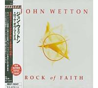 Wetton, John - Rock of Faith