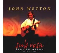 Wetton, John - Sub Rosa: Live in Milan
