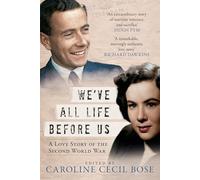 We've All Life Before Us: A Love Story of the Second World War