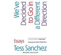 We've Decided to Go in a Different Direction : Essays
