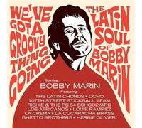 Various (the Latin Soul Of Bobby Marin) - We've Got A Groovy Thing Going