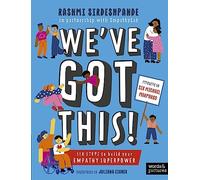 We've Got This!: Six Steps to Build your Empathy Superpower
