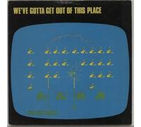 we've gotta get out of this place 45 rpm single