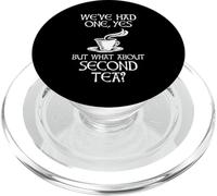 We've Had One Yes But What About Second Tea? PopSockets PopGrip for MagSafe