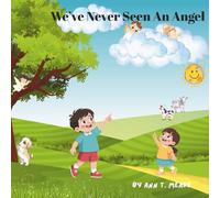 WE'VE NEVER SEEN AN ANGEL: This is third book in the I'VE NEVER/WE'VE NEVER series. In this book we ask where our angels are because we don't see them. We ask God for one or two to watch over us.