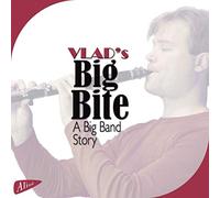 Weverberg, Vlad Big Band - Vlad Weverbergh/Vlad's Big Bite/Big Bite - Vlad's Big Bite: A Big Band Story