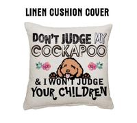 Wevow Don't judge my Cockapoo & i won't judge your children Linen Cushion Cover 45 cm x 45 cm Throw Pillow Cover.