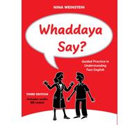Whaddaya Say? : Guided Practice in Understanding Fast English