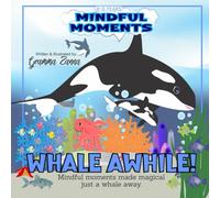 Whale Awhile!: Imagination Meditation for ages 4-6 (Gramma Zanna)