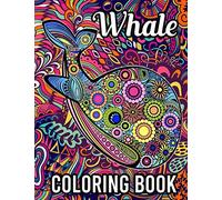 Whale Coloring Book: Stress Relieving Coloring Book for Adults Relaxation Featuring 40 Mandala Whale Coloring Pages, Whale Gifts for Women Girls Adults, Orca Coloring Book