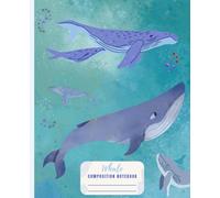 Whale Composition Notebook: A Gorgeous, Turquoise, Ocean Themed Blank Lined Journal for Note Taking, School or Work | Underwater / Sea Life Theme Gift Idea for Adults, Teens, Kids