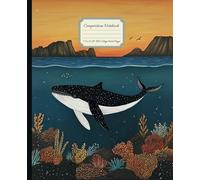 Whale Composition Notebook: Beautiful Underwater Ocean Sunset Scene with Coral Reef | College Ruled Notepad Journal for School, College, Homeschool, Study, Notes & Creative Writing