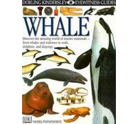 Whale : : Discover the Amazing World of Marine Mammals - from Whales & Walruses to Seals, Dolphins, & Dugongs : ( Eyewitness Guides # 46) :