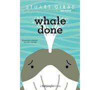 Whale Done: A Funjungle Novel - Paperback NEW Gibbs, Stuart 30/01/2024