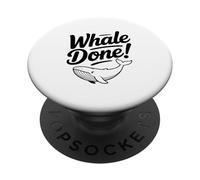 Whale Done! Funny Whale Lover for Ocean Enthusiasts PopSockets Adhesive PopGrip