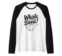 Whale Done! Funny Whale Lover for Ocean Enthusiasts Raglan Baseball Tee
