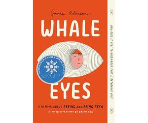 Whale Eyes: A Memoir About Seeing and Being Seen