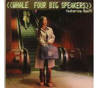 Whale - Four Big Speakers [CD 1]