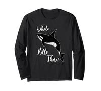 Whale, Hello There | Funny Orca Pun Long Sleeve T-Shirt