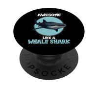 whale sharks Awesome like a whale shark PopSockets Adhesive PopGrip