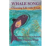 Whale Song: Choosing Life with Jonah