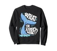 Whale Watching What the fluke!? Sweatshirt