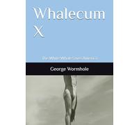 Whalecum X: The White Whale Saves America