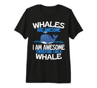 Whales are Awesome Funny Cute Whale Lover Premium T-Shirt