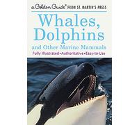 Whales, Dolphins: And Other Marine Mammals (Golden Guides)