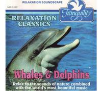 Whales & Dolphins / Relaxation Classics