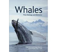 Whales: Their Biology and Behavior